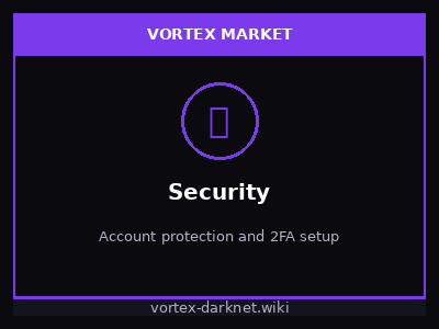 Vortex Market security setup including PGP encryption and two-factor authentication